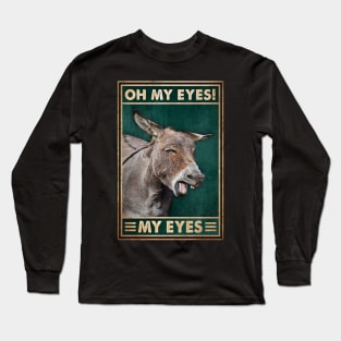 Oh My Eyes My Eyes Long Sleeve T-Shirt